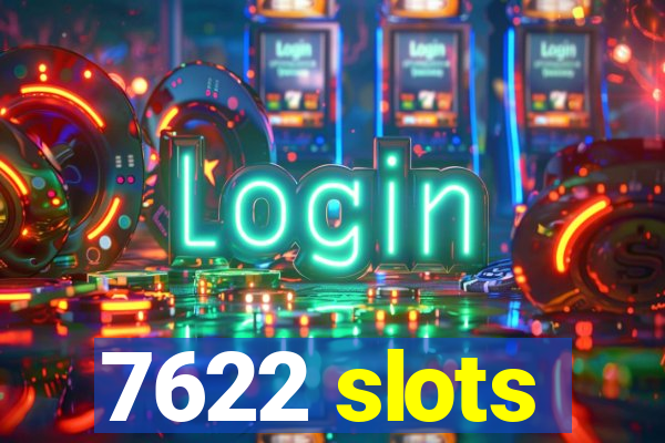 7622 slots