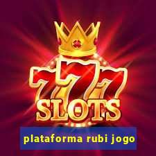 plataforma rubi jogo