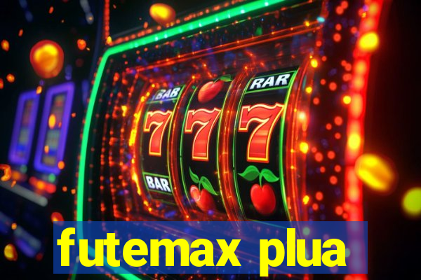 futemax plua