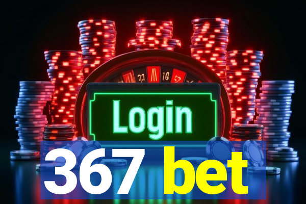 367 bet