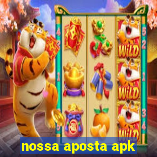 nossa aposta apk