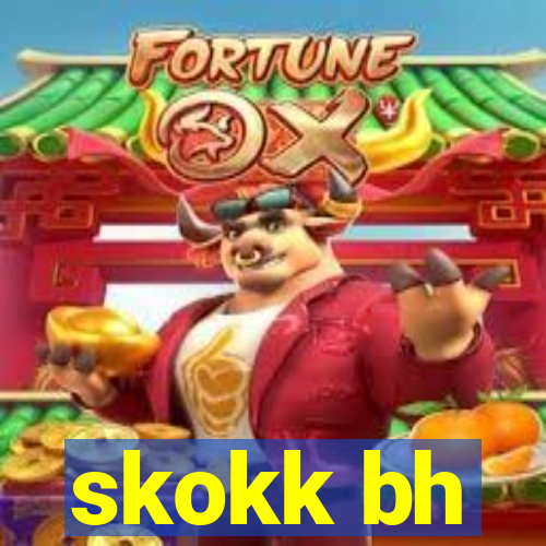 skokk bh