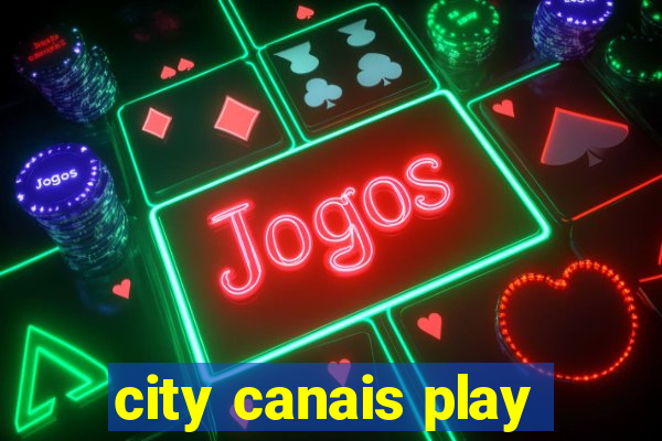 city canais play