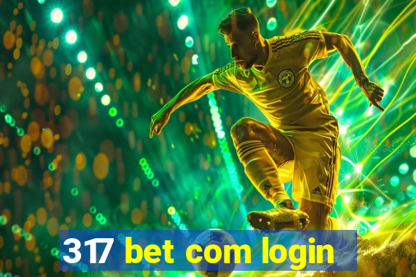 317 bet com login