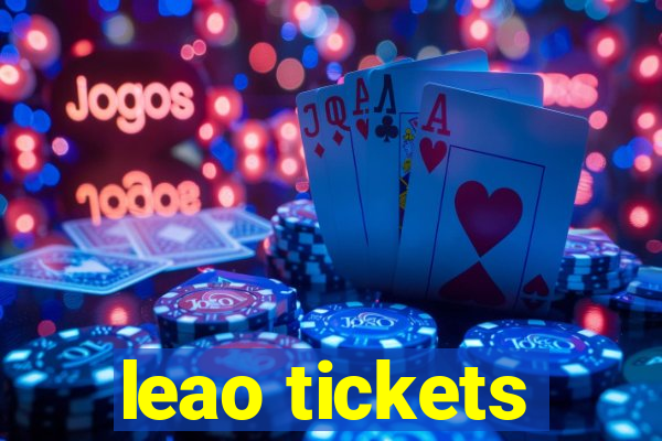 leao tickets