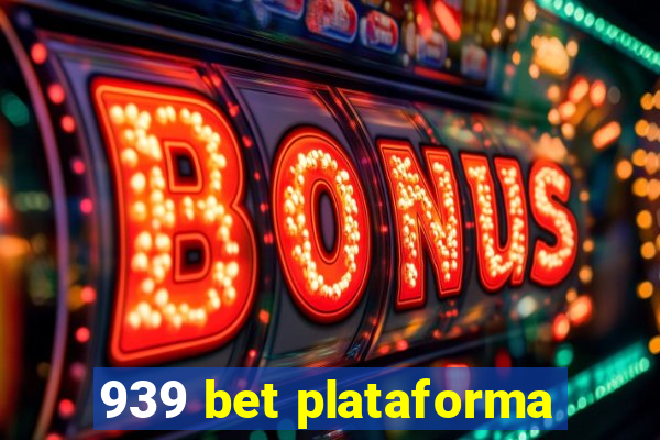 939 bet plataforma