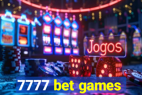 7777 bet games