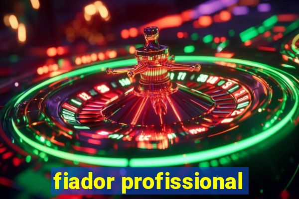 fiador profissional