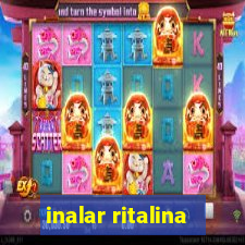 inalar ritalina