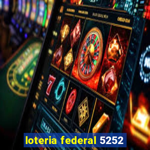 loteria federal 5252