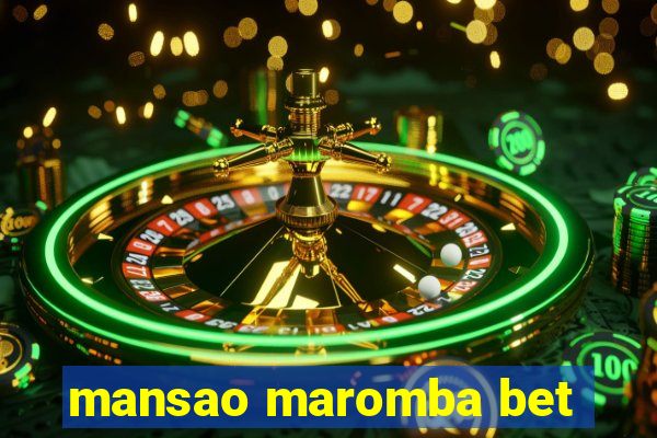 mansao maromba bet