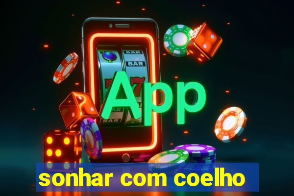 sonhar com coelho