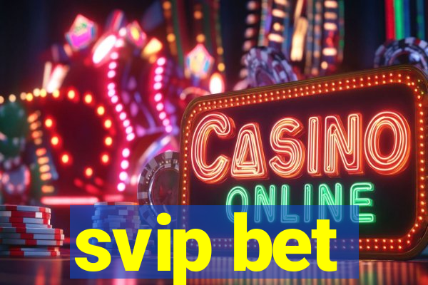 svip bet