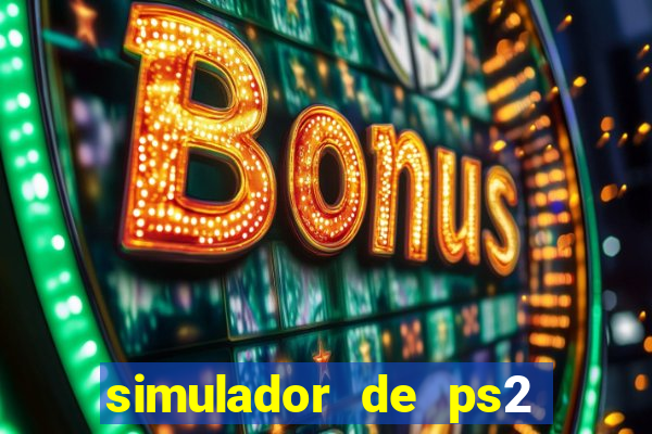 simulador de ps2 para pc