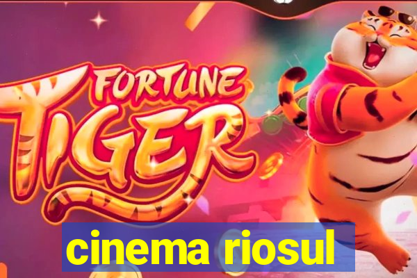 cinema riosul