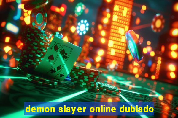 demon slayer online dublado