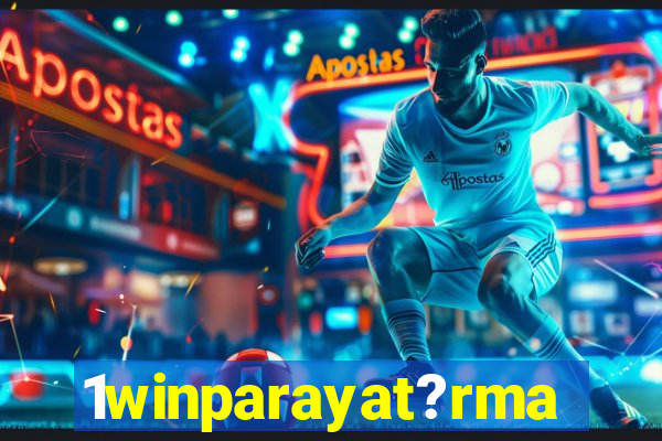 1winparayat?rma