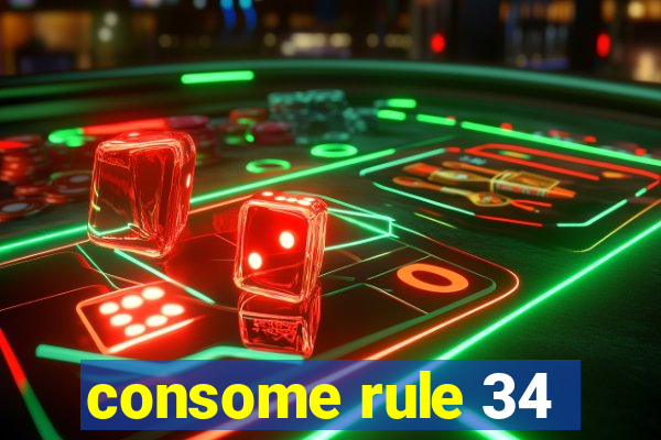 consome rule 34