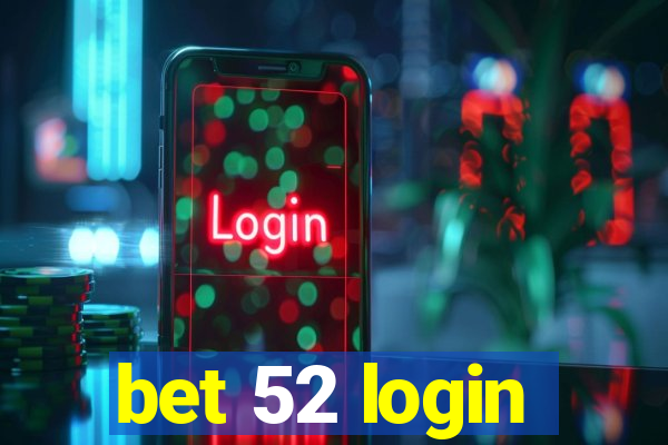 bet 52 login