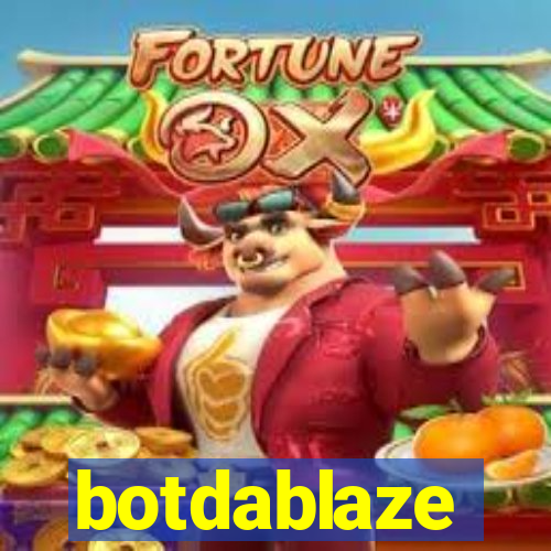 botdablaze