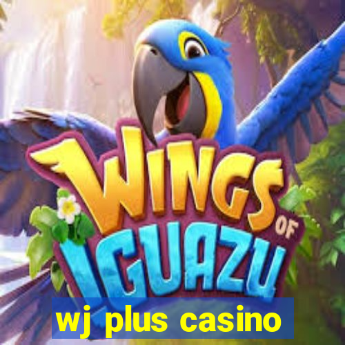 wj plus casino