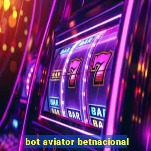 bot aviator betnacional