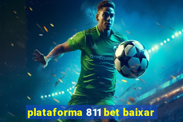 plataforma 811 bet baixar