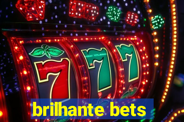 brilhante bets