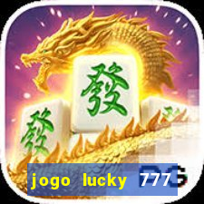 jogo lucky 777 paga mesmo