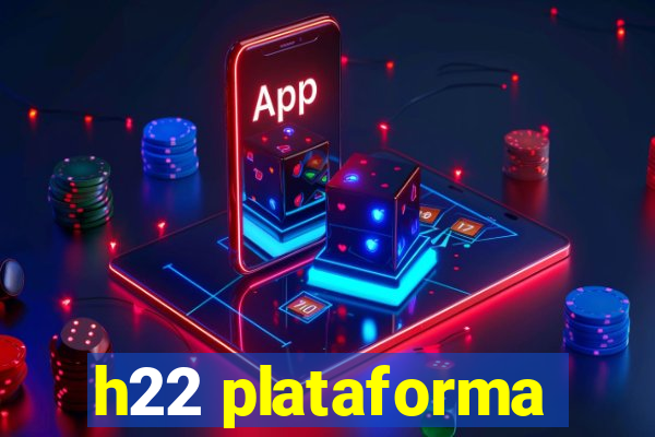 h22 plataforma