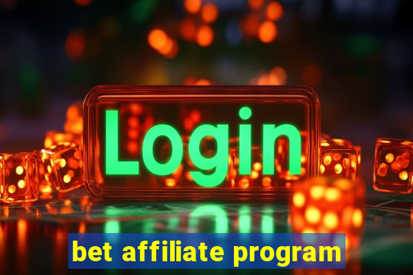 bet affiliate program