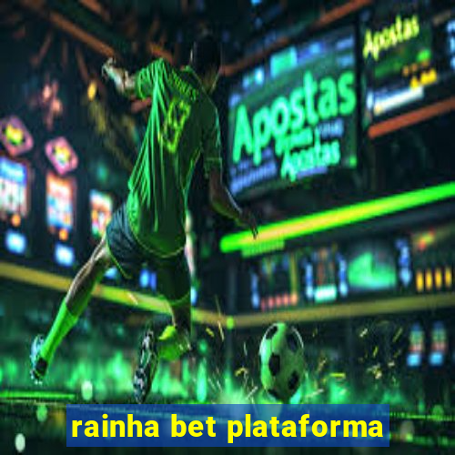 rainha bet plataforma