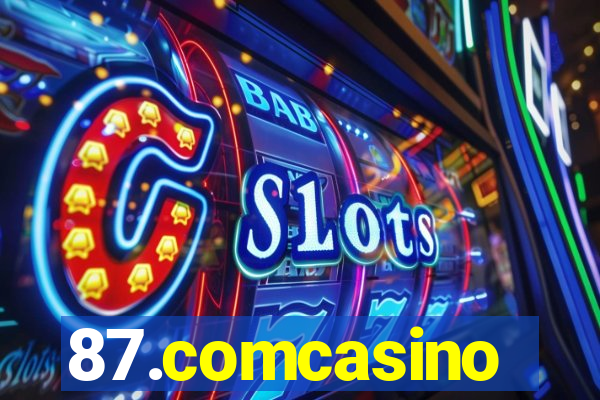 87.comcasino