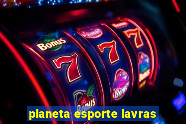 planeta esporte lavras