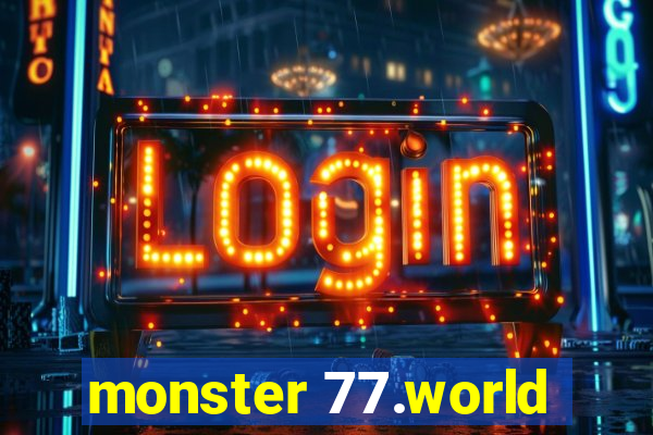 monster 77.world