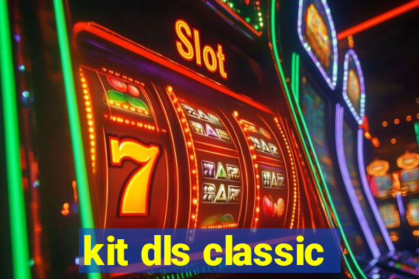 kit dls classic