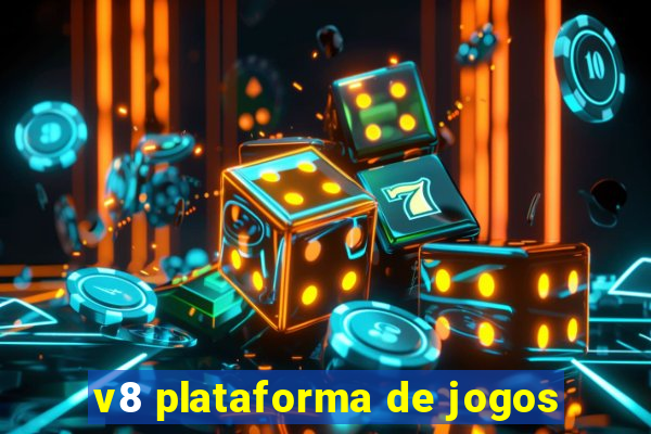 v8 plataforma de jogos