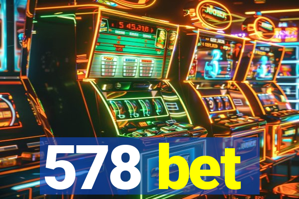 578 bet