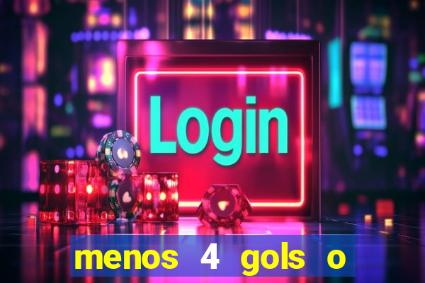 menos 4 gols o que significa