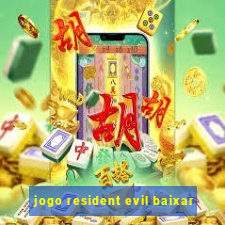 jogo resident evil baixar