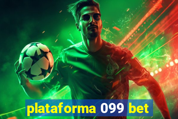 plataforma 099 bet