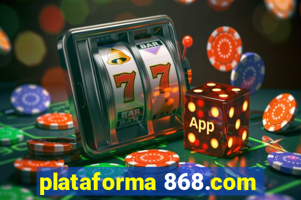 plataforma 868.com