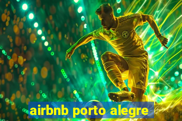 airbnb porto alegre