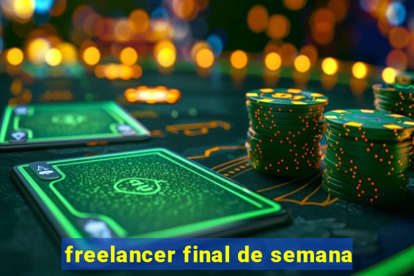 freelancer final de semana