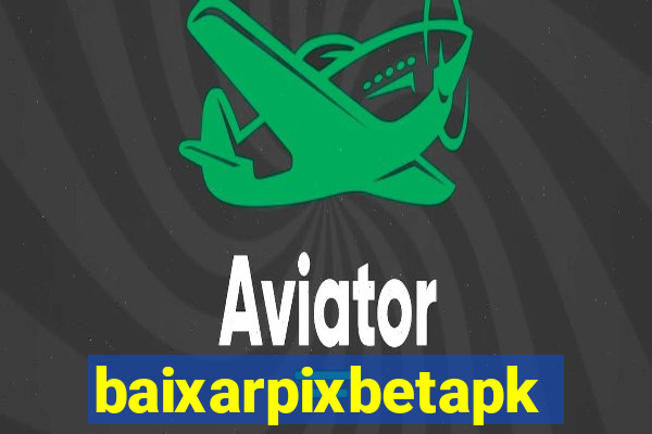 baixarpixbetapk