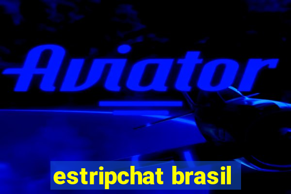 estripchat brasil