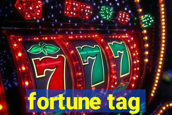 fortune tag