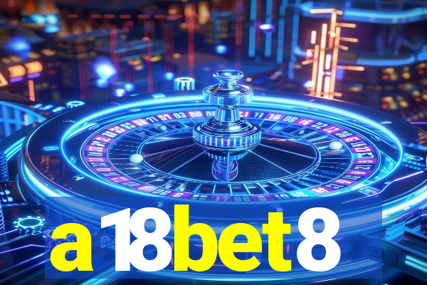 a18bet8