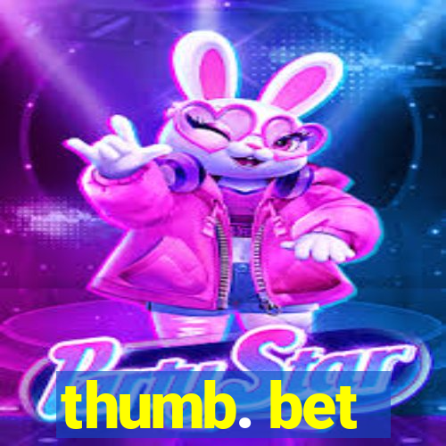 thumb. bet