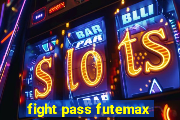 fight pass futemax